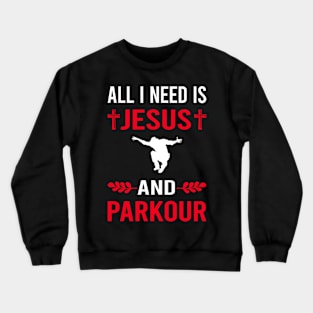 I Need Jesus And Parkour Crewneck Sweatshirt